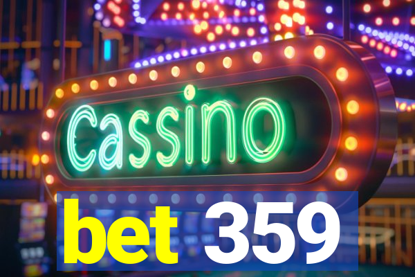 bet 359